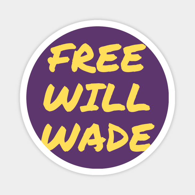 Free Will Wade Magnet by One Team One Podcast